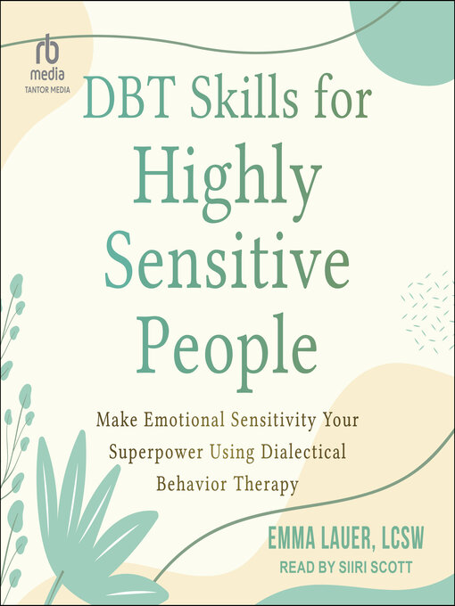 Title details for DBT Skills for Highly Sensitive People by Emma Lauer, LCSW - Available